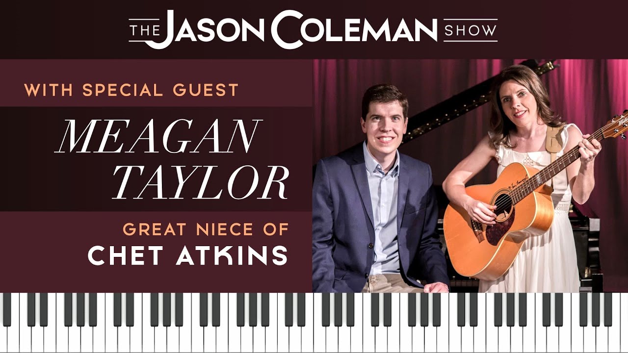 Concert with Chet Atkins' Niece Meagan Taylor - The Jason Coleman Show