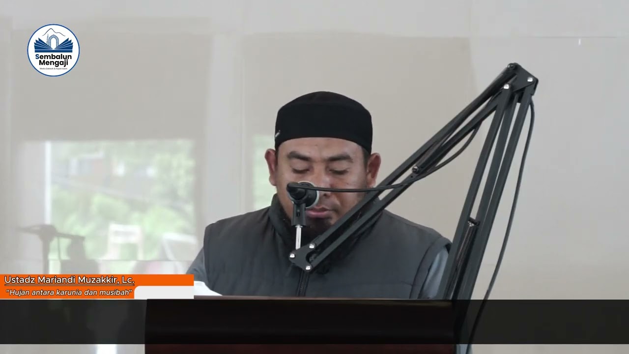 Ustadz Mariandi Muzakkir, Lc | Hujan antara karunia atau musibah