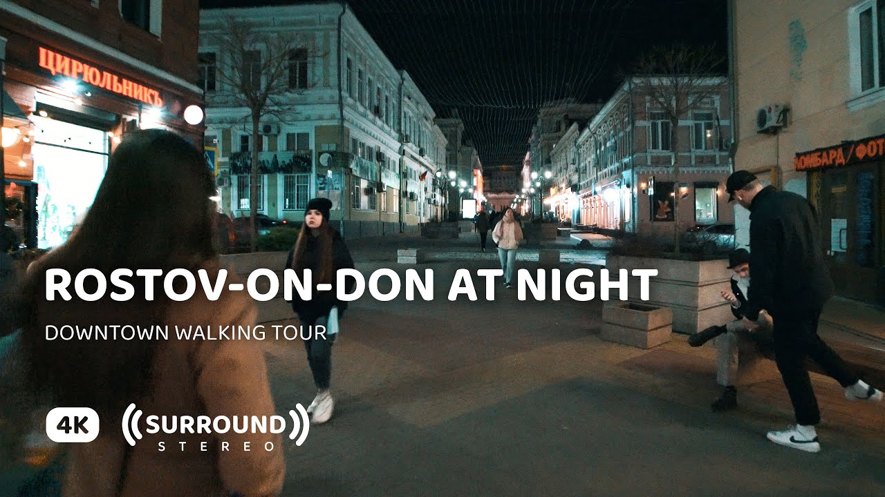 Rostov-on-Don at Night — 4K Cinematic Walking Tour