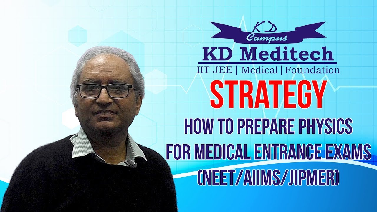 Strategy How to prepare physics for medical entrance exams (NEET/AIIMS/JIPMER)