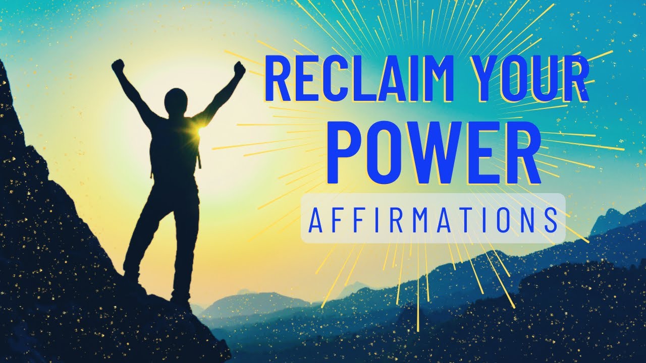 Reclaim Your Power | Believe in Yourself | Reclaim Your Energy | Self Confidence Affirmations