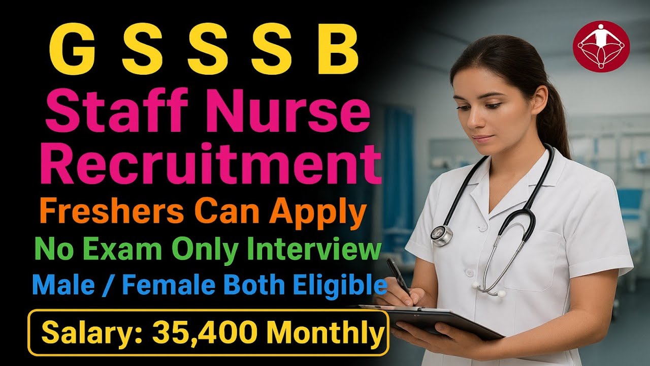 GSSSB Staff Nurse Recruitment 2025 | Staff Nurse | GNM | BSC | Latest Nursing Job Updates.