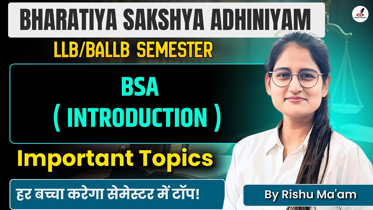 BSA Introduction | Bharatiya Sakshya Adhiniyam Introduction | LLB/BALLB Semester  | Paper |Topic 