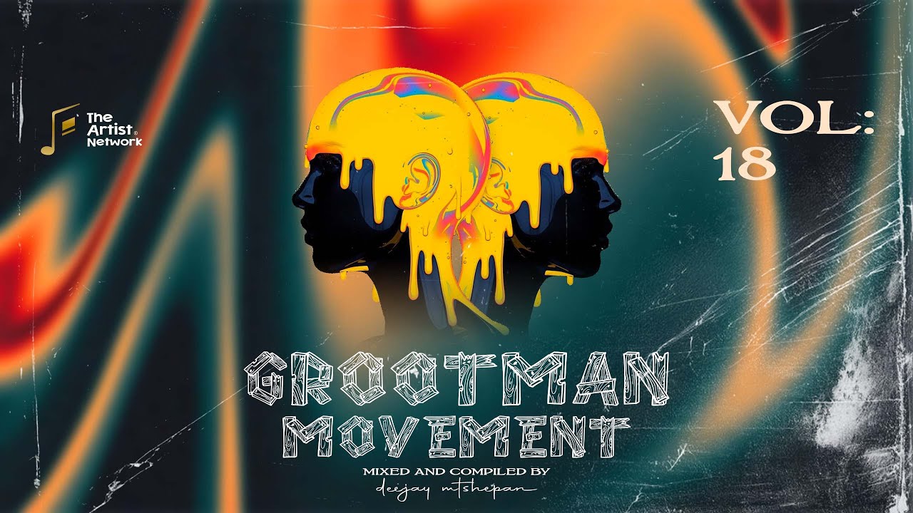 Grootman Movement Vol.18 Mixed & Compiled By Deejay Mtshepan