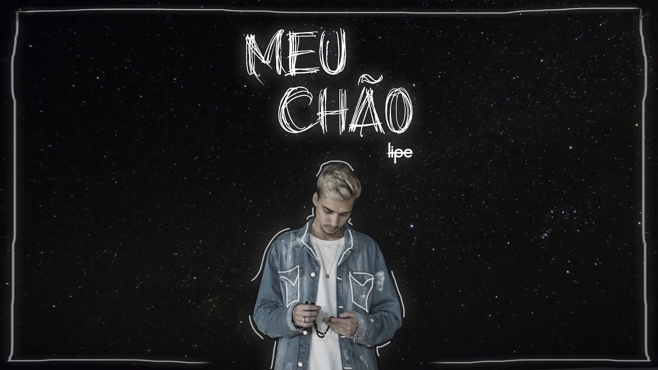 Lipe - Meu Chão (Prod. Meucci)