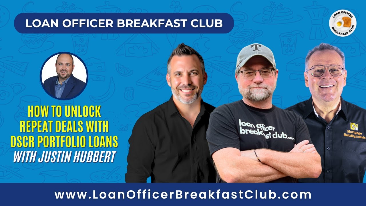 How to Unlock Repeat Deals with DSCR Portfolio Loans | LOBC with Justin Hubbert