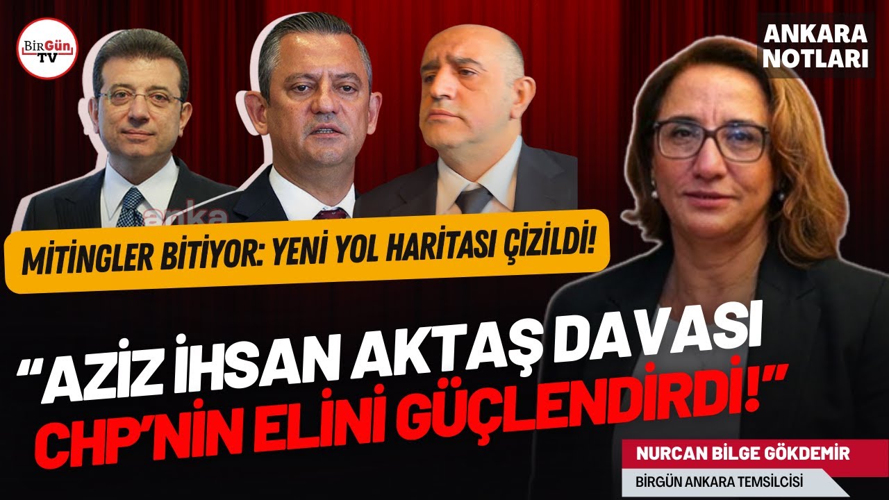 Nurcan Gökdemir anlattı: CHP'de mitingler bitiyor! Yeni yol haritasında ne var?