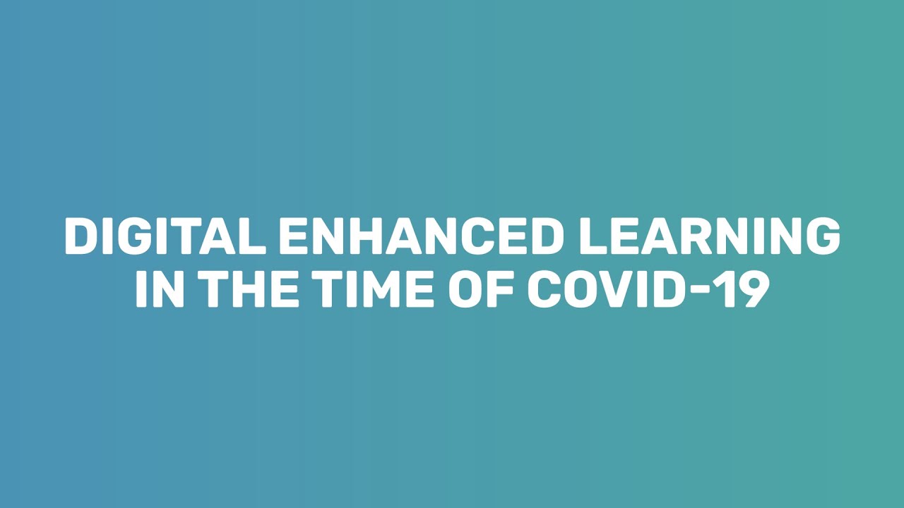 Digital Enhanced Learning in times of COVID 19 (short version)