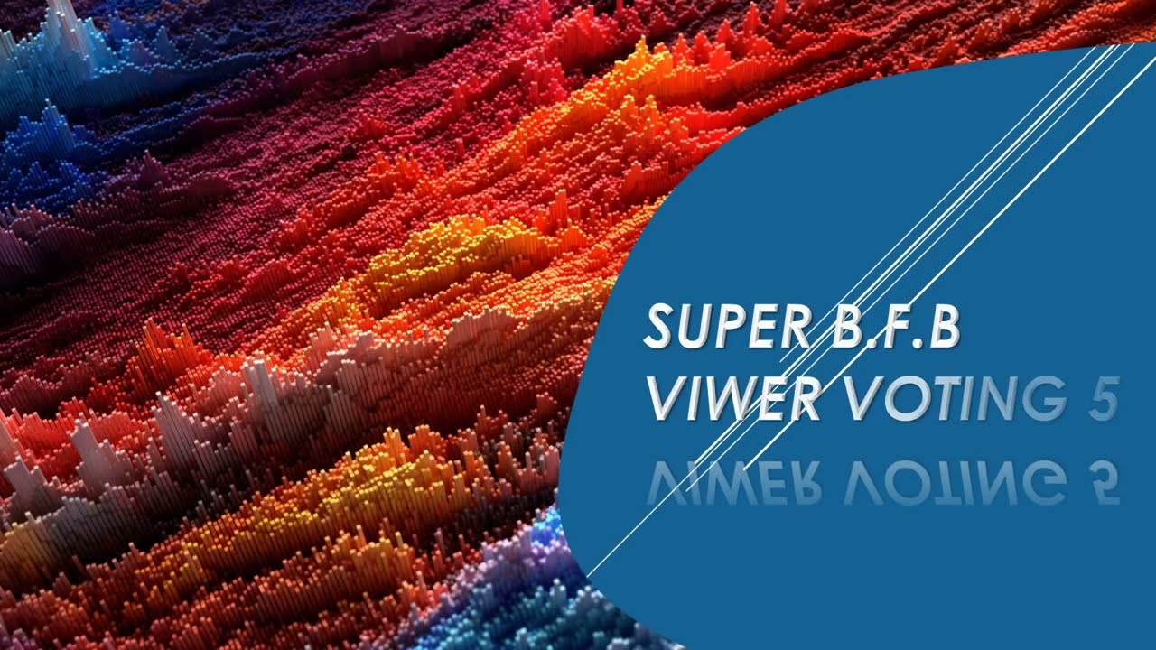 super b f b viwer voting 5