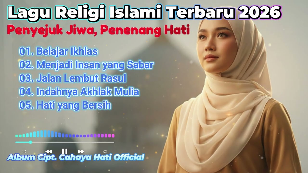 Cahaya Akhlak: Sholawat Penyejuk Jiwa | Album Lagu Religi Islami Terbaru 2026
