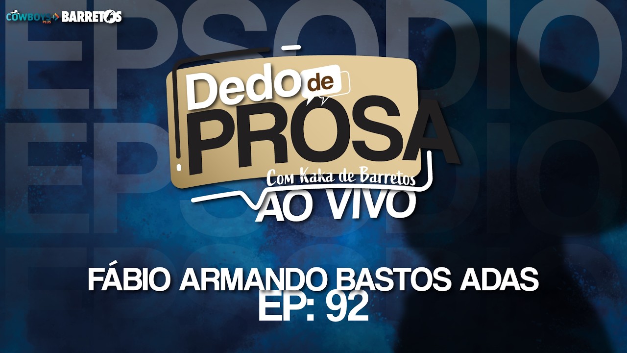 Programa Dedo de Prosa 92 - Fábio Armando Bastos Adas