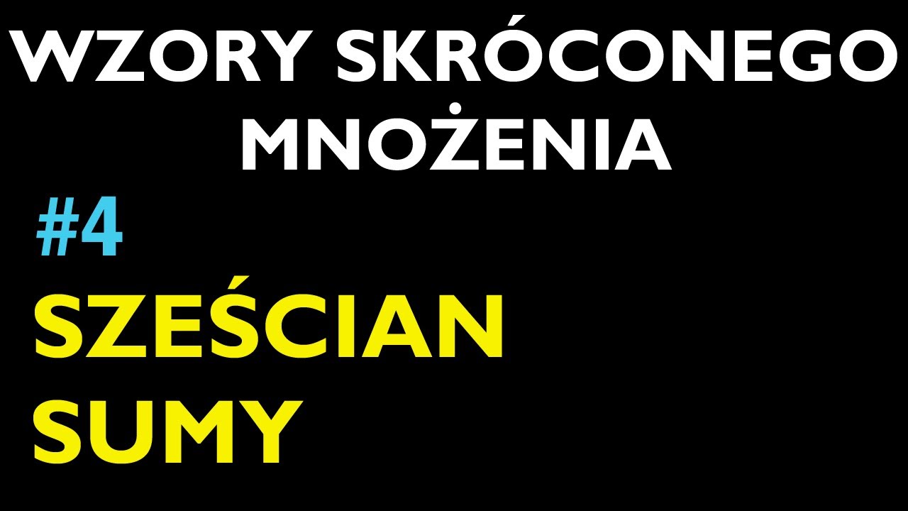 SZEŚCIAN SUMY #4 - Dział Wzory Skróconego Mnożenia - Matematyka