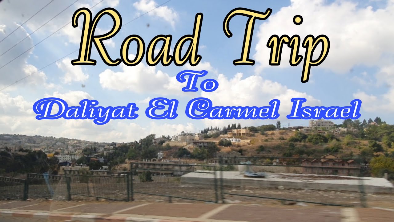 ROAD TRIP TO DALIYAT EL CARMEL ISRAEL[4k]|#roadtrip #israel