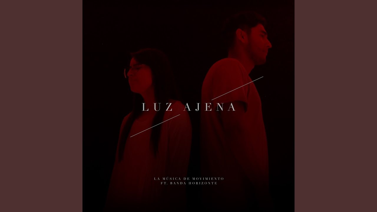 Luz Ajena (feat. Banda Horizonte)