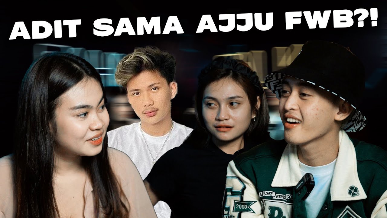 Setuju Atau Tidak Setuju, Ajju Adit FWBan Aja