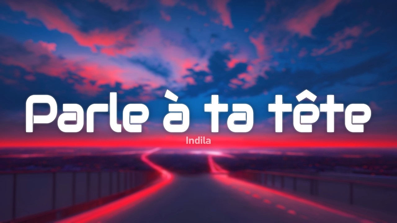 Indila - Parle à ta tête (Paroles/Lyrics)