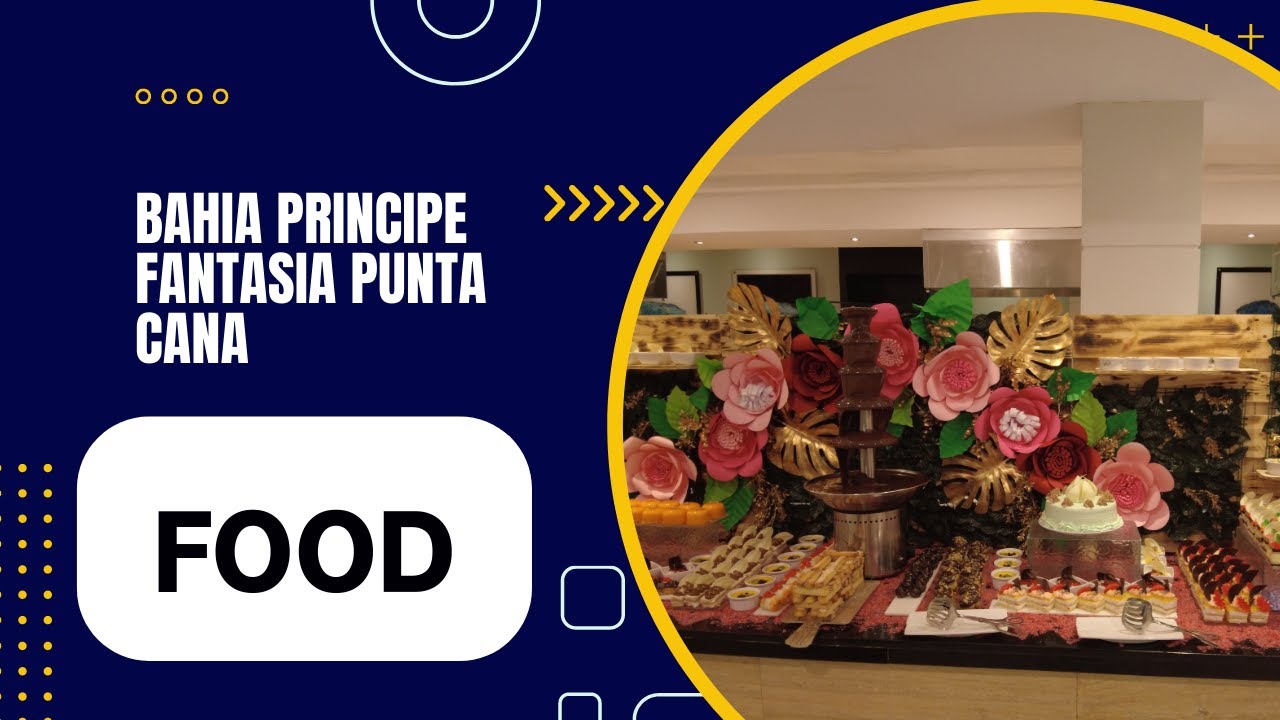 BAHIA PRINCIPE FANTASIA PUNTA CANA BUFFET TOUR | Punta Cana, Dominican Republic