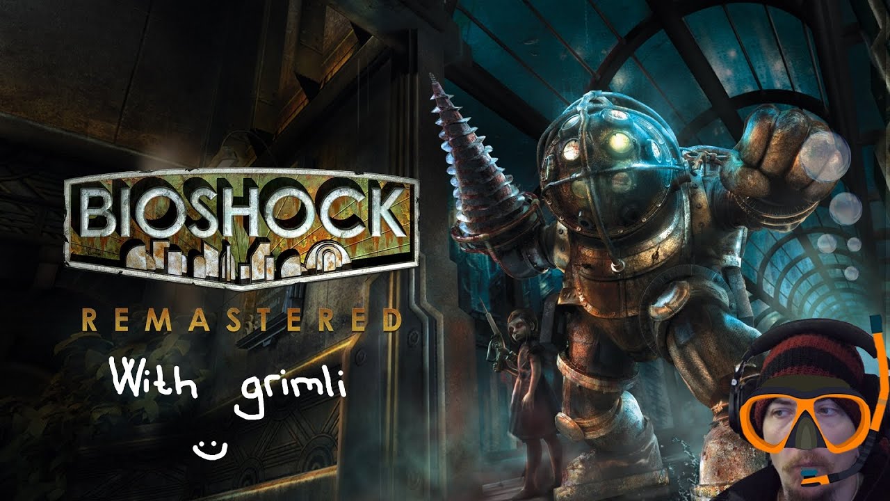 grimli's first dive into Bioshock!
