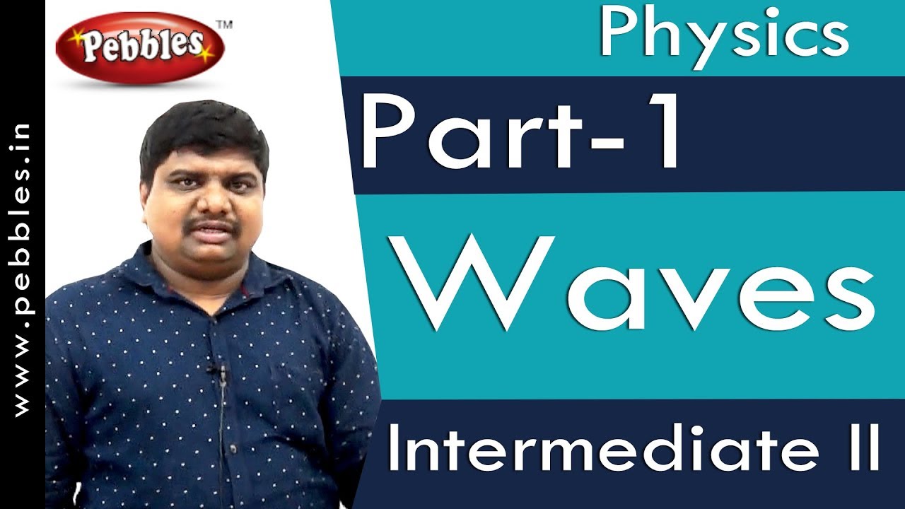 Part-1 : Waves | Physics | Intermediate II | AP&TS Syllabus
