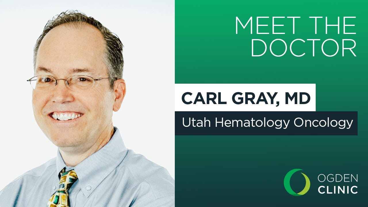 Introducing the NEW Cancer Center at Ogden Clinic | Meet Dr. Carl Gray