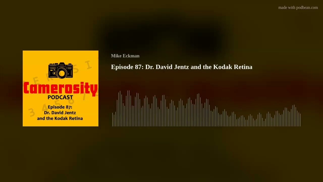 Episode 87: Dr. David Jentz and the Kodak Retina