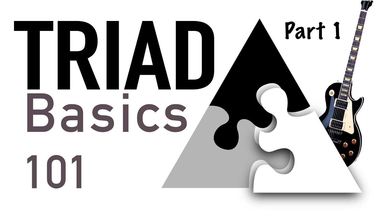 Part 1 - TRIADS - The Easy Way