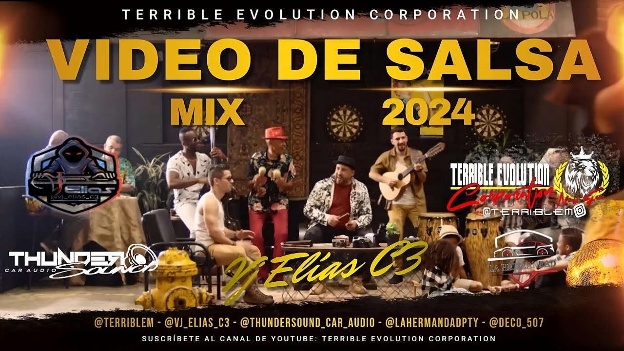 VIDEO MIX DE SALSA 2024 - Vj Elías C3 / Terrible Evolution Corporation /La Hermandad / Thunder Sound