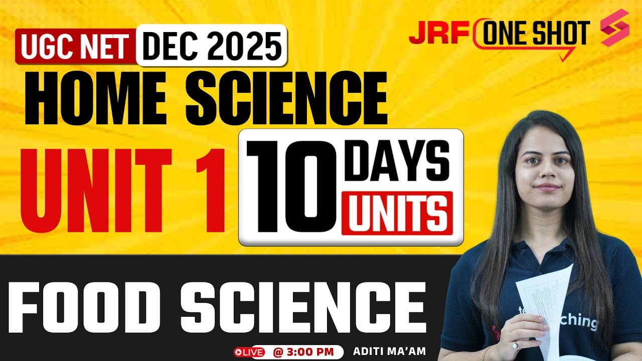 UGC NET Home Science Unit 1 | UGC NET Home Science Food Science By Aditi Mam | UGC NET 2025