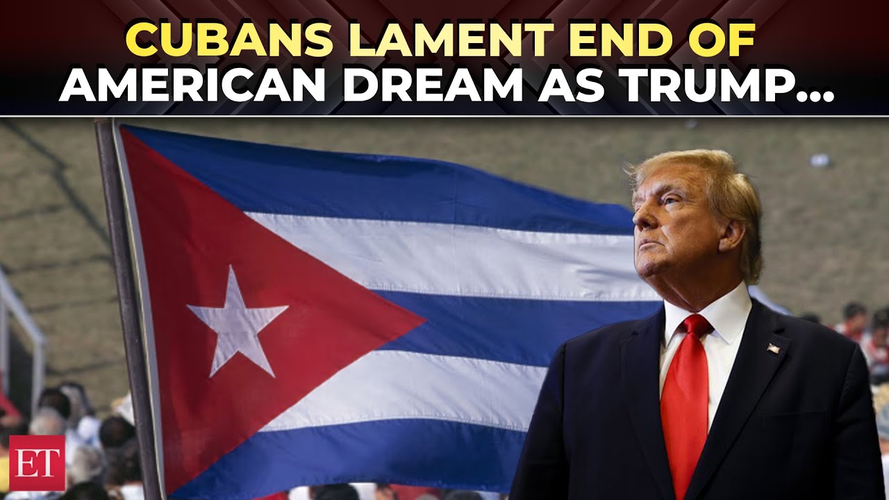 'We find it unrealistic…': Cubans lament end of American dream as Trump overhauls migration policy