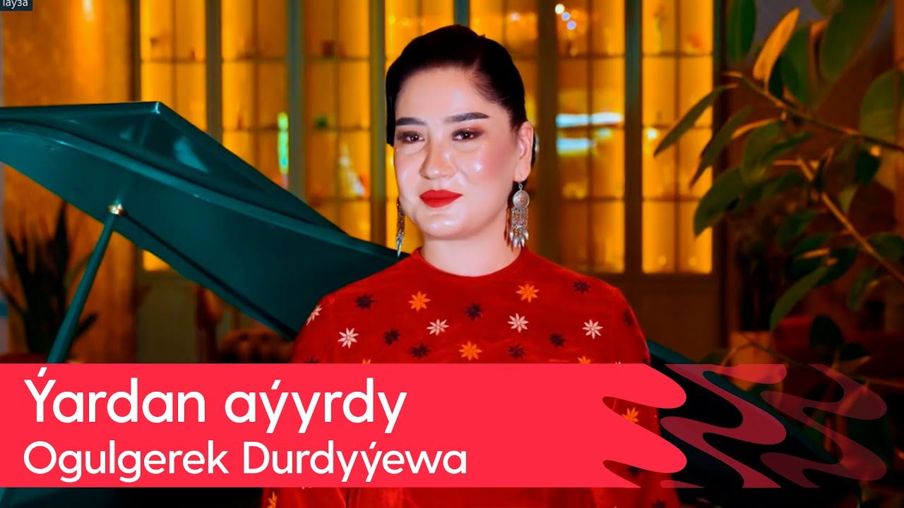 Ogulgerek Durdyyewa - Yardan ayyrdy | 2025
