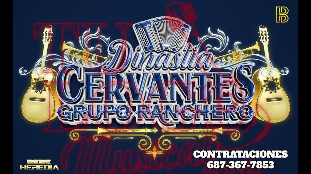 Dinastia Cervantes (Grupo Ranchero) - 