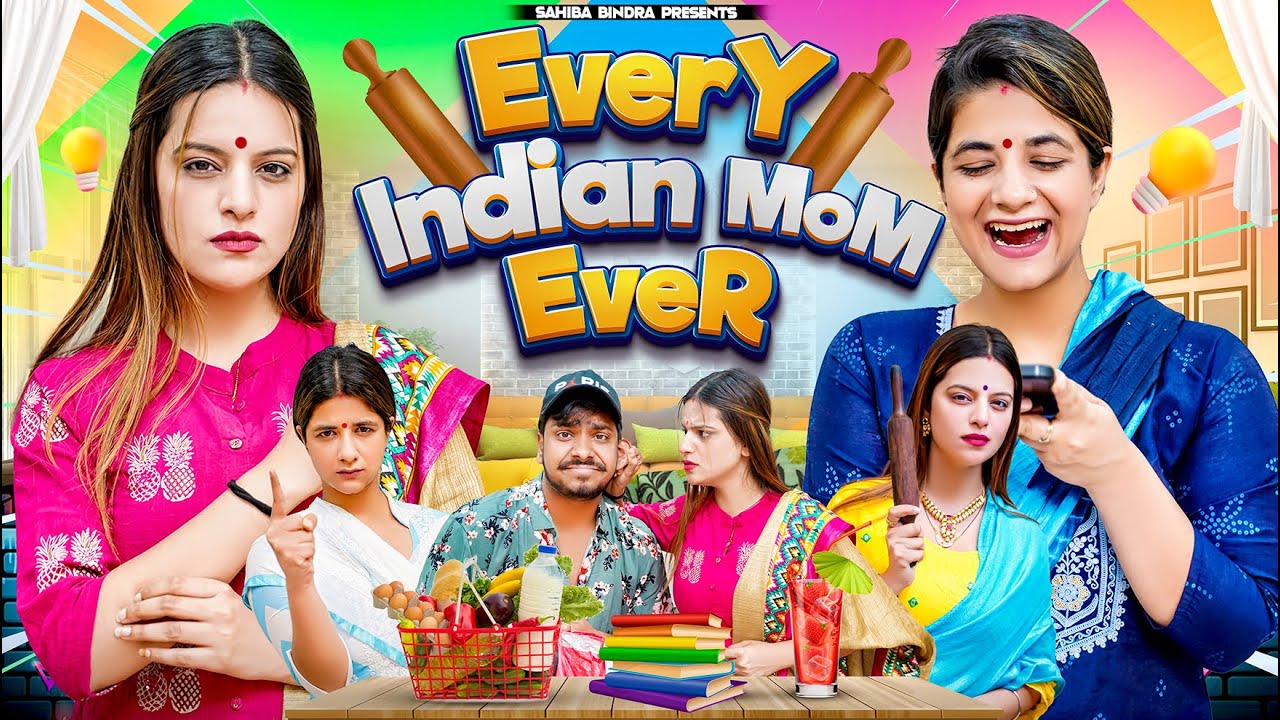 Every Indian Mom Ever || Sahiba Bindra