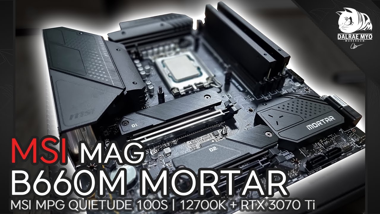 MSI MAG B660M MORTAR | 12700K + RTX 3070 ti