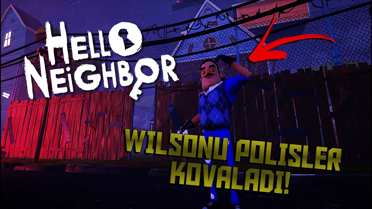 WILSON POLİSLERDEN KAÇIYOR! 🚔 | Hello Neighbor Mods [Türkçe] #223