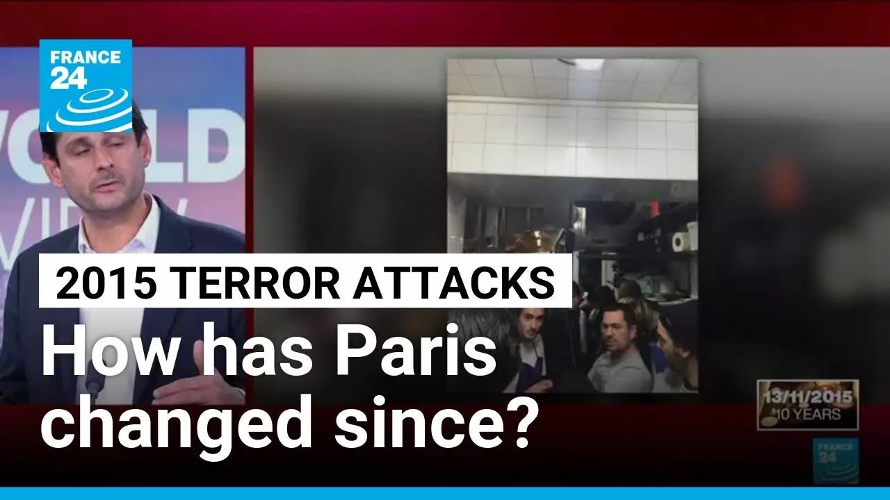 How has Paris changed since the 2015 terror attacks? &bull; FRANCE 24 English