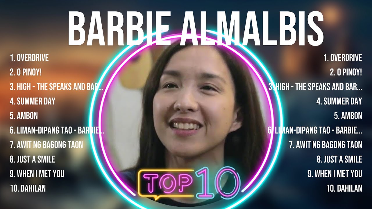 Barbie Almalbis 2024 Hits ~ Barbie Almalbis ~ Barbie Almalbis Hits