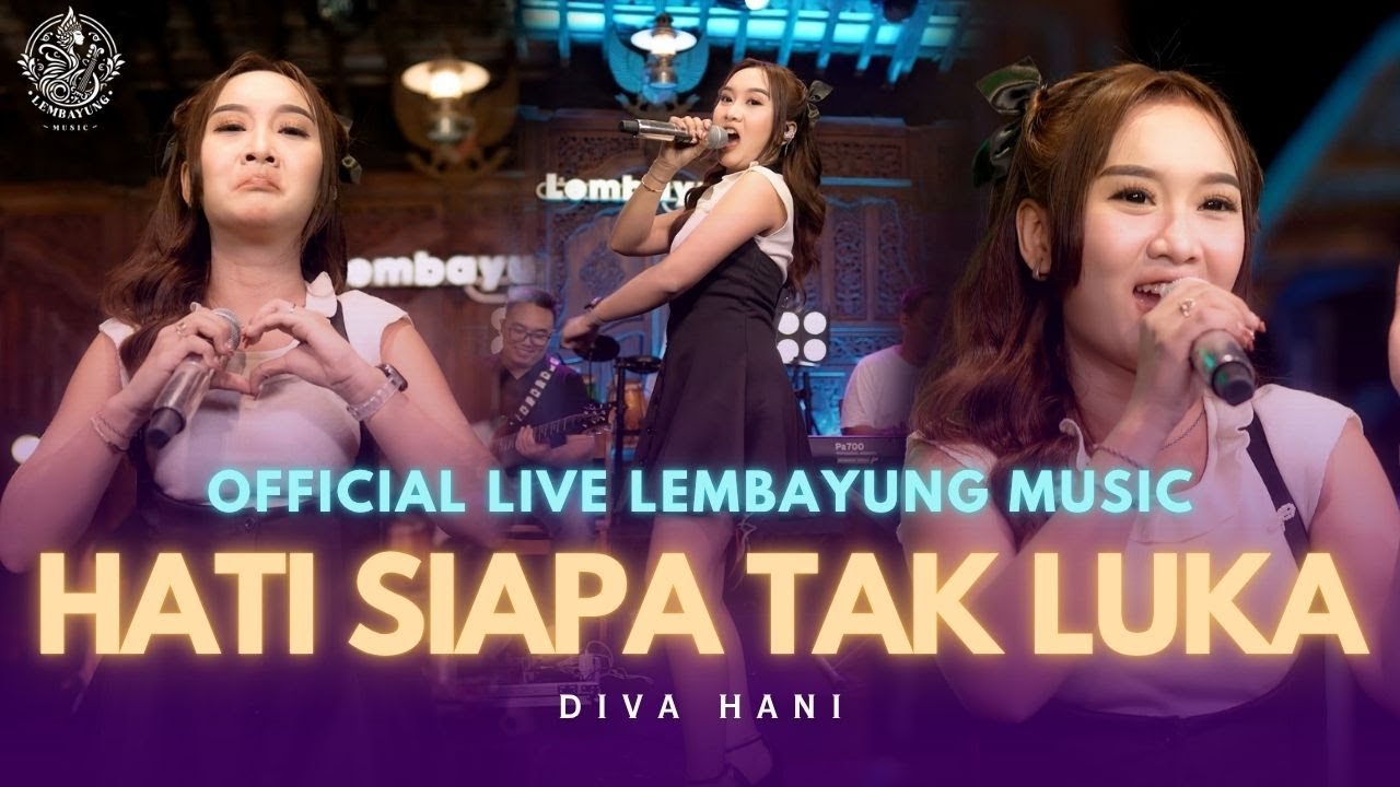 Hati Siapa Tak Luka - Diva Hani ( Live Lembayung Music )