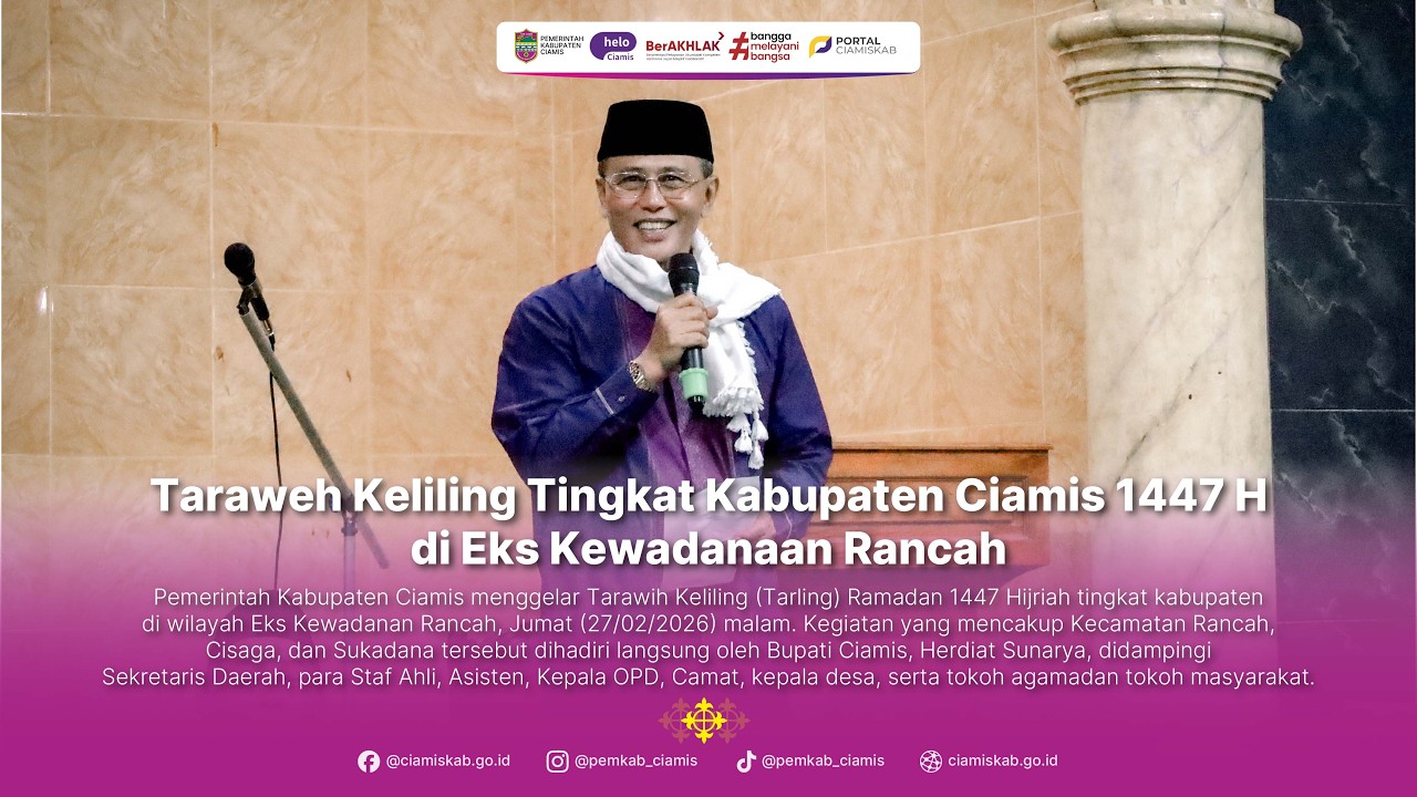 Taraweh Keliling Tingkat Kabupaten Ciamis 1447 H di Eks Kewadanaan Rancah