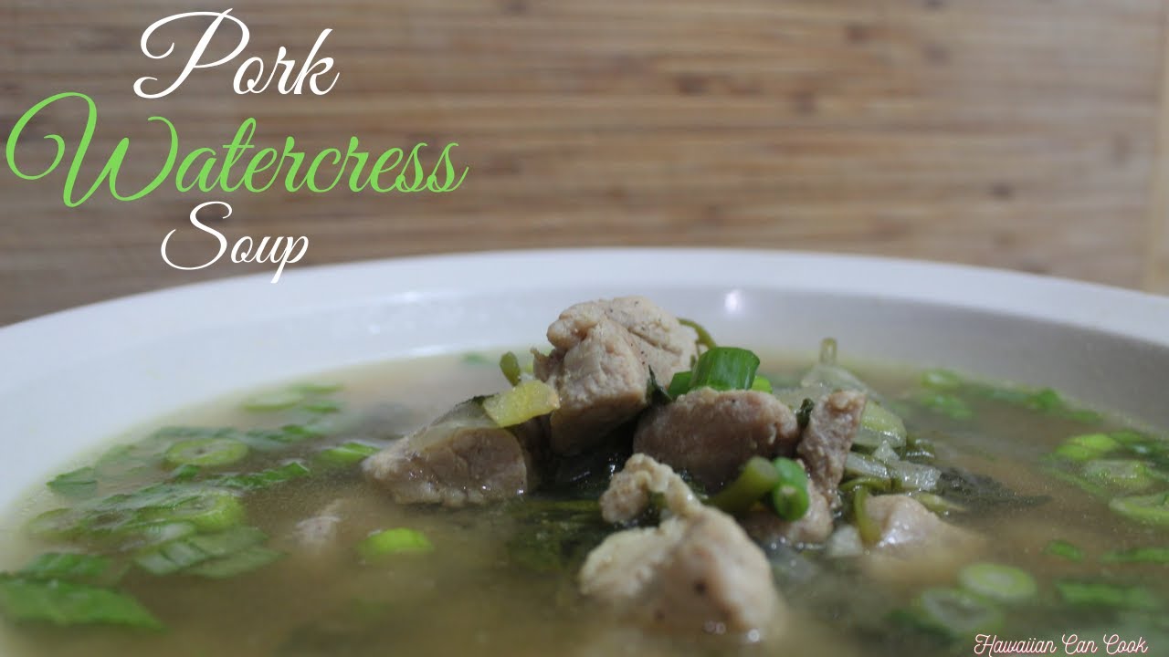EASY PORK WATERCRESS SOUP FOR BEGINNERS