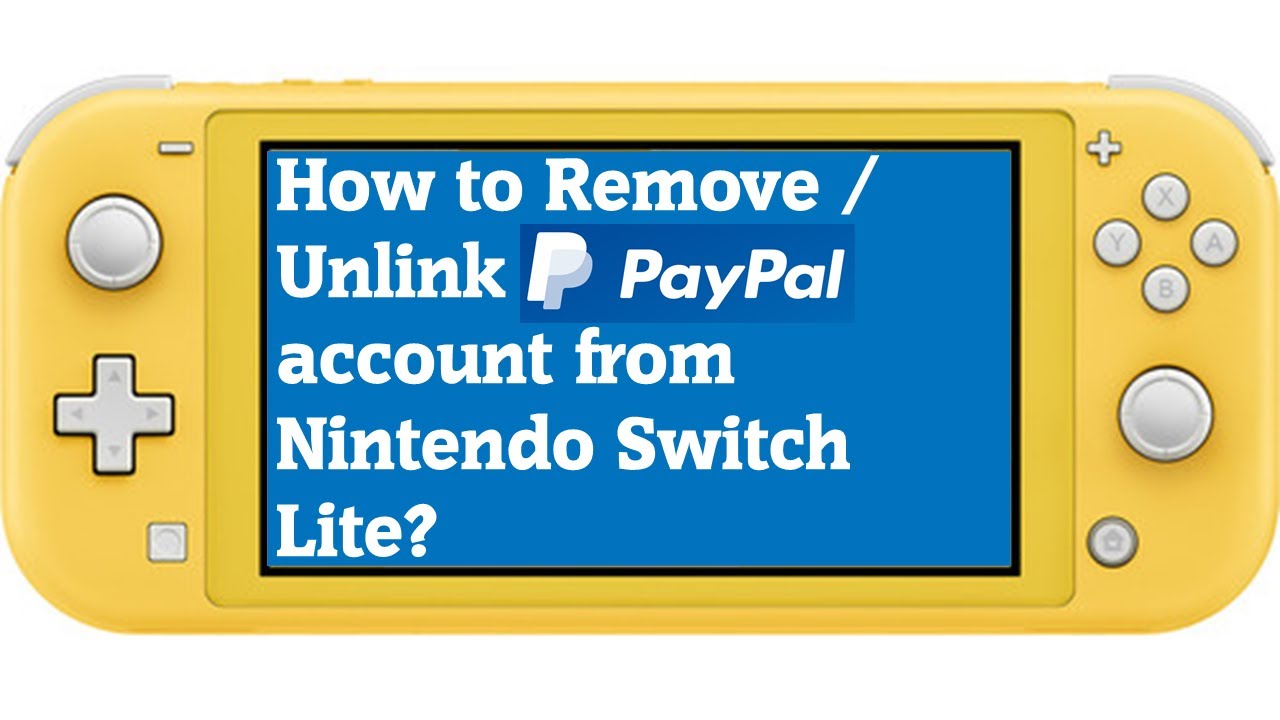 How to Remove / Unlink Paypal account from Nintendo Switch Lite?