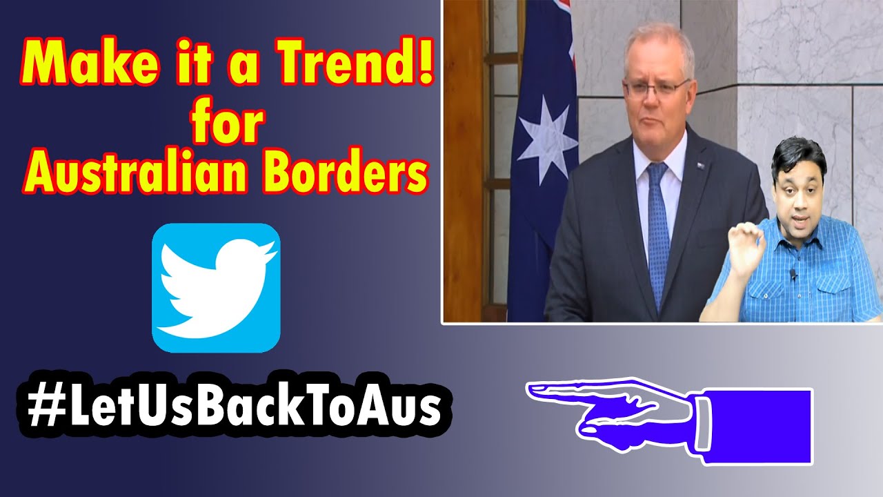 #LetUsBackToAus || Australian Borders Opening campaign|| Australia Borders Update