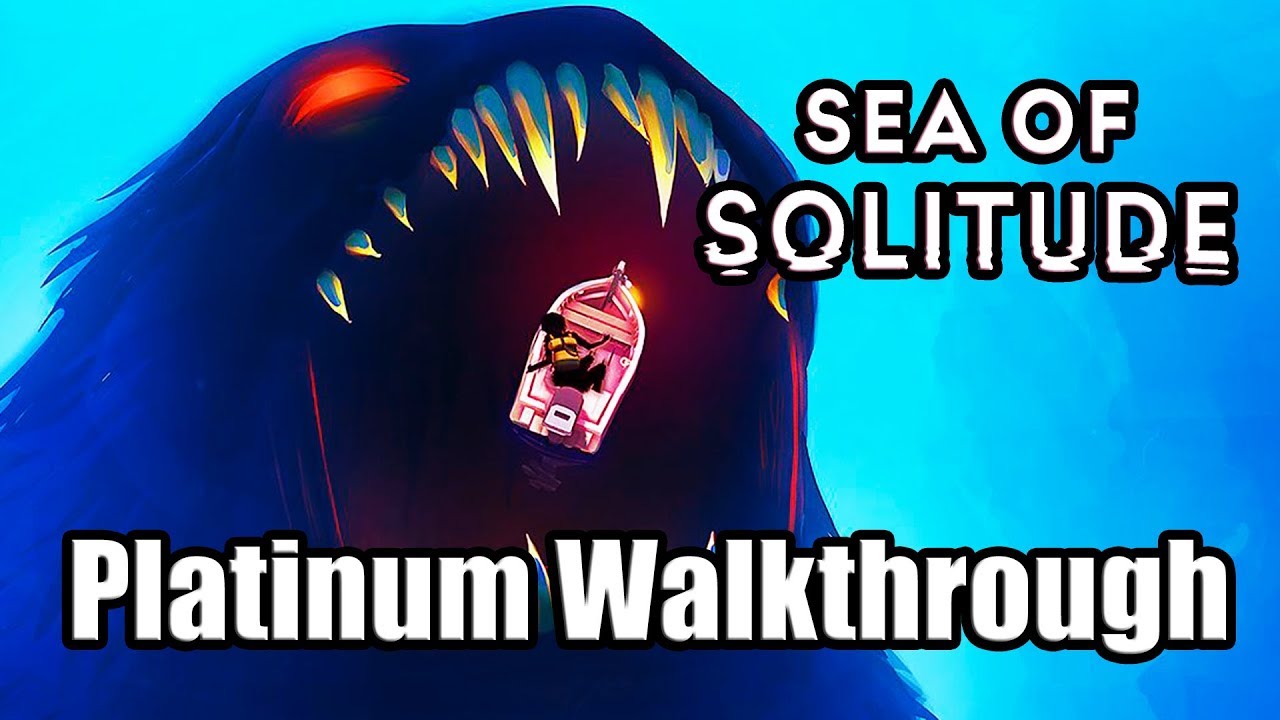Sea of Solitude - Platinum Trophy Guide Walkthrough (100% Completion) | Easy 3 Hour Platinum