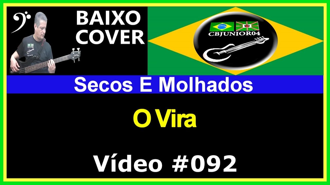 🇧🇷 Secos e Molhados - O Vira  (Baixo Cover) CBJUNIOR04