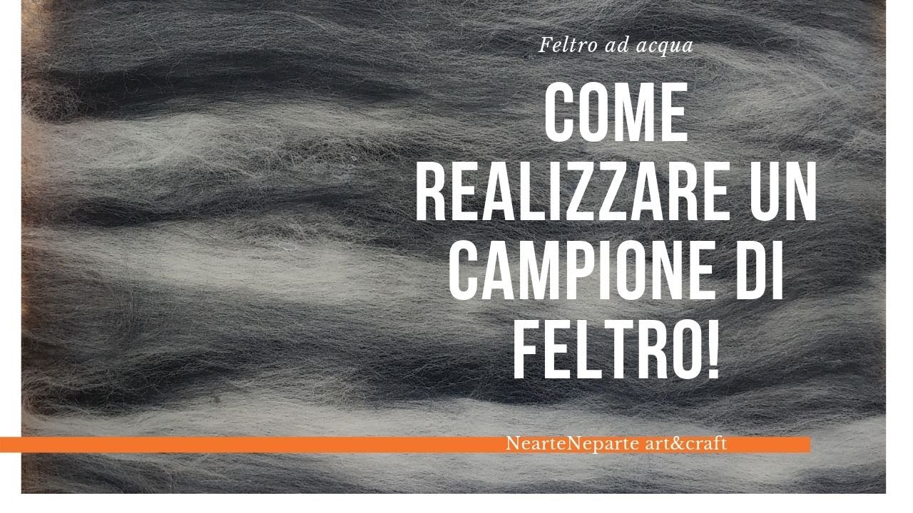 Come realizzare un campione di feltro ad acqua con la lana cardata