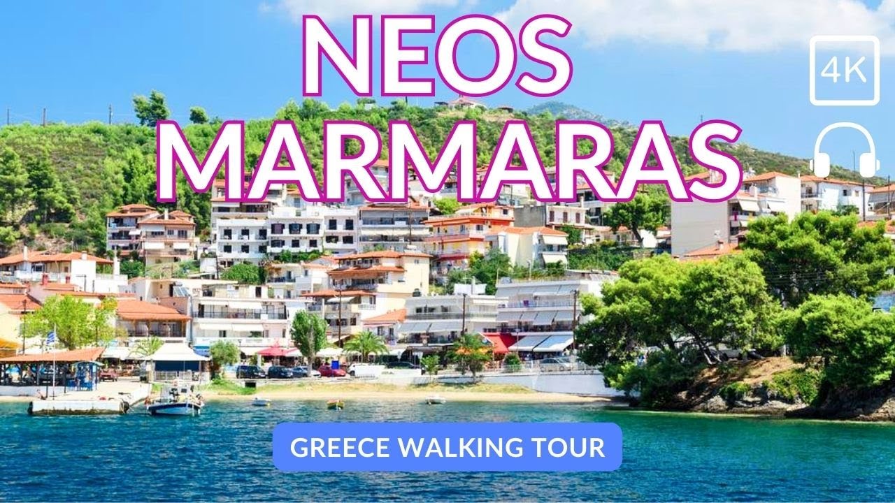 Discover Neos Marmaras | POV Walking Tour