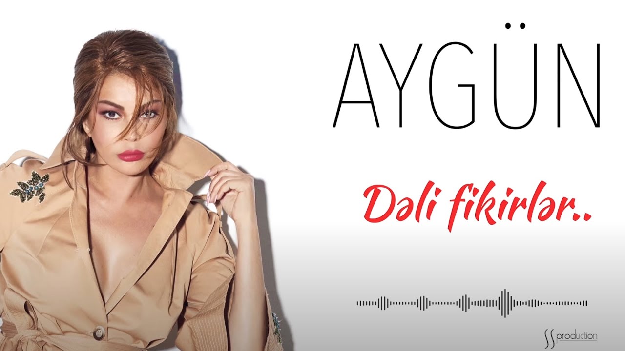 Aygün Kazımova - Dəli Fikirlər (Official Audio)