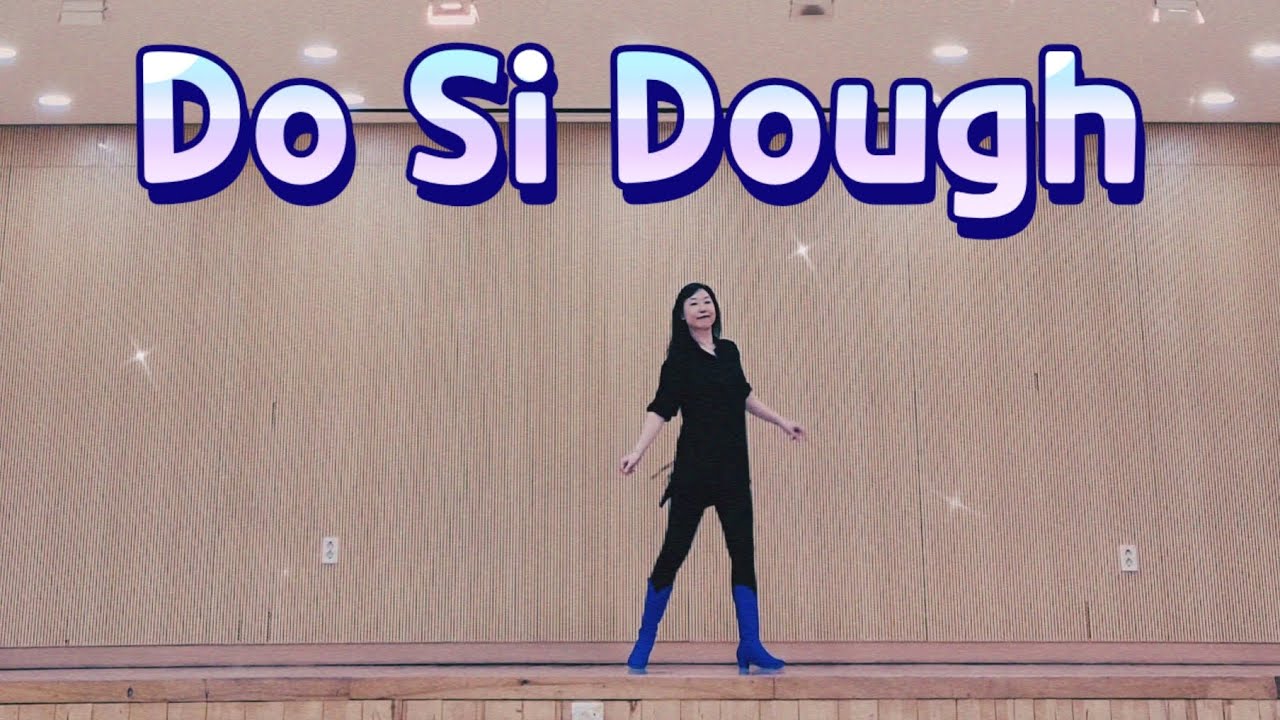 Do Si Dough Linedance 도 시 도우 라인댄스 | High Beginner 높은 초급
