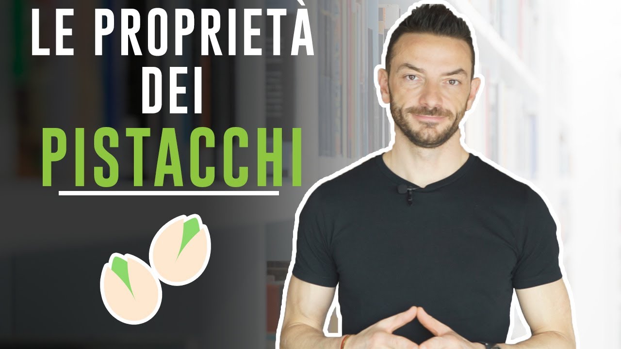 LE PROPRIETA' DEI PISTACCHI