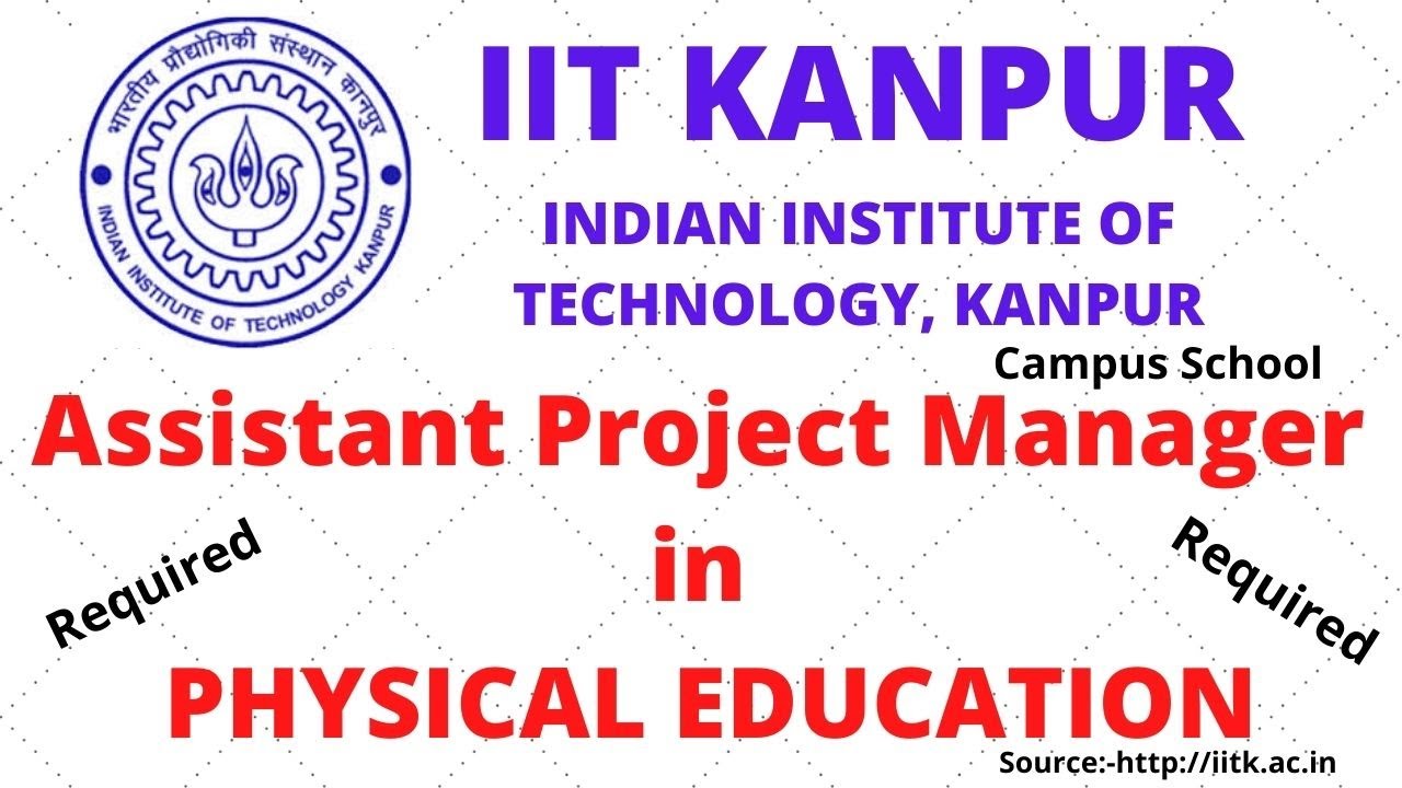 IIT KANPUR || Assistant Project Manager in Physical Education