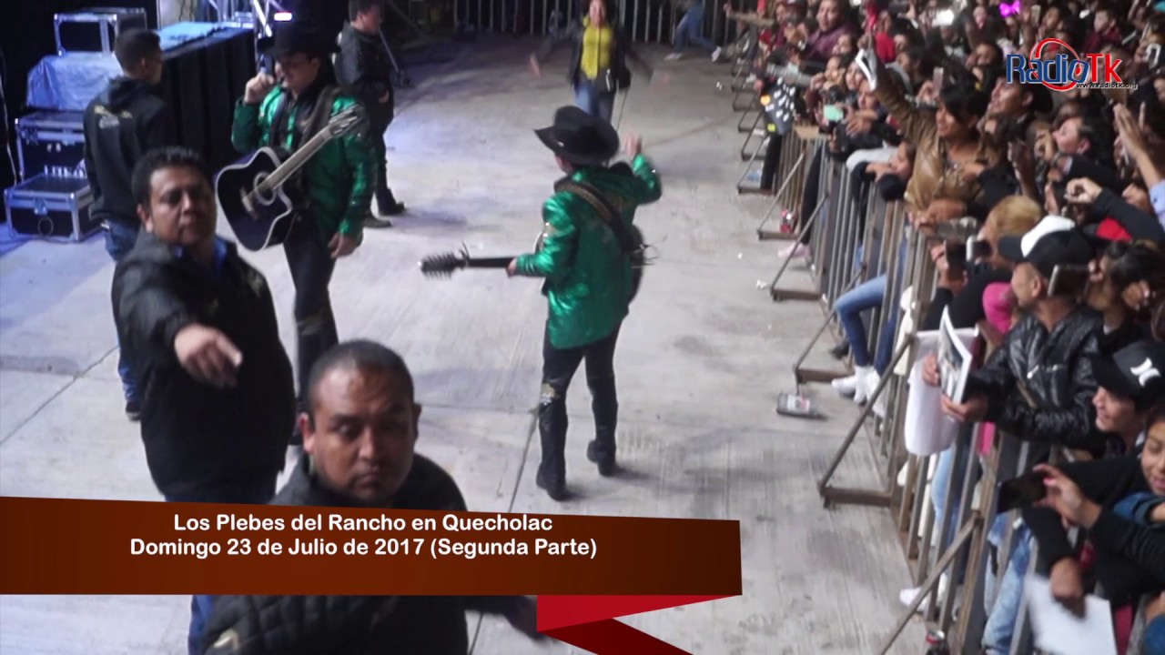 Los Plebes del Rancho en Quecholac (SEGUNDA PARTE)